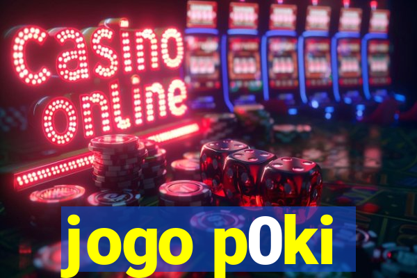 jogo p0ki